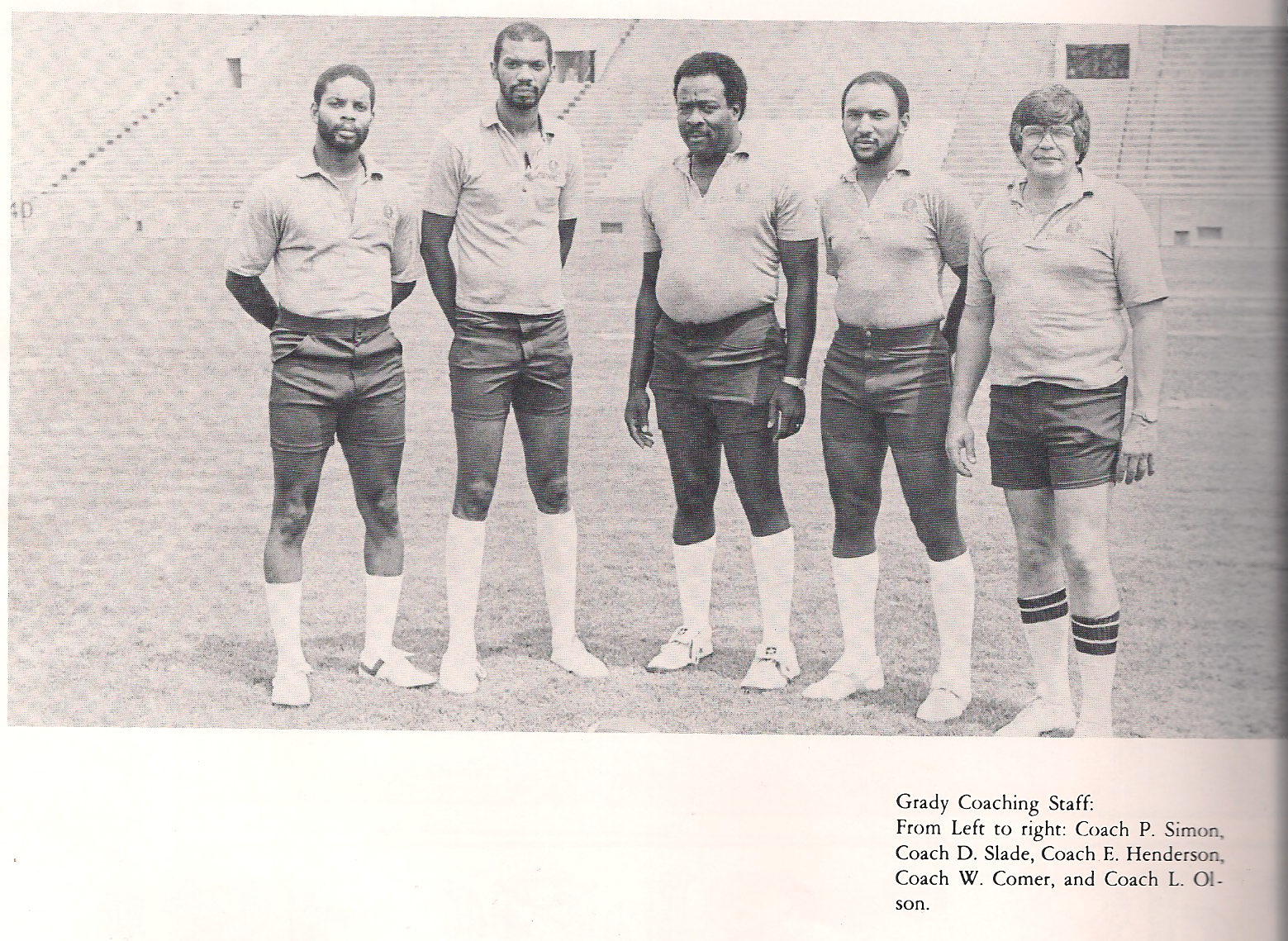 The Grady coaching staff from 1983. Henderson became Head Football Coach at Grady in 1977. Those that worked with and were coached by Henderson said his influence was instrumental in the rest of their lives. 